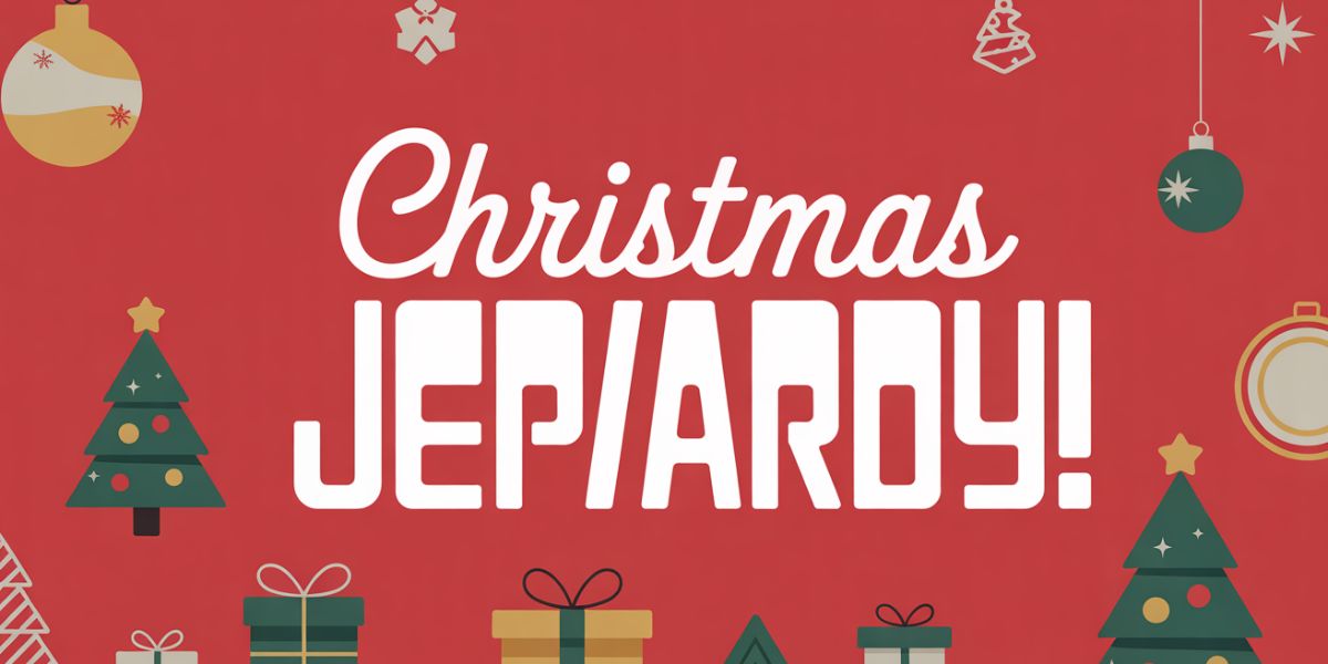 Christmas Jeopardy has arrived! Are you ready to score big