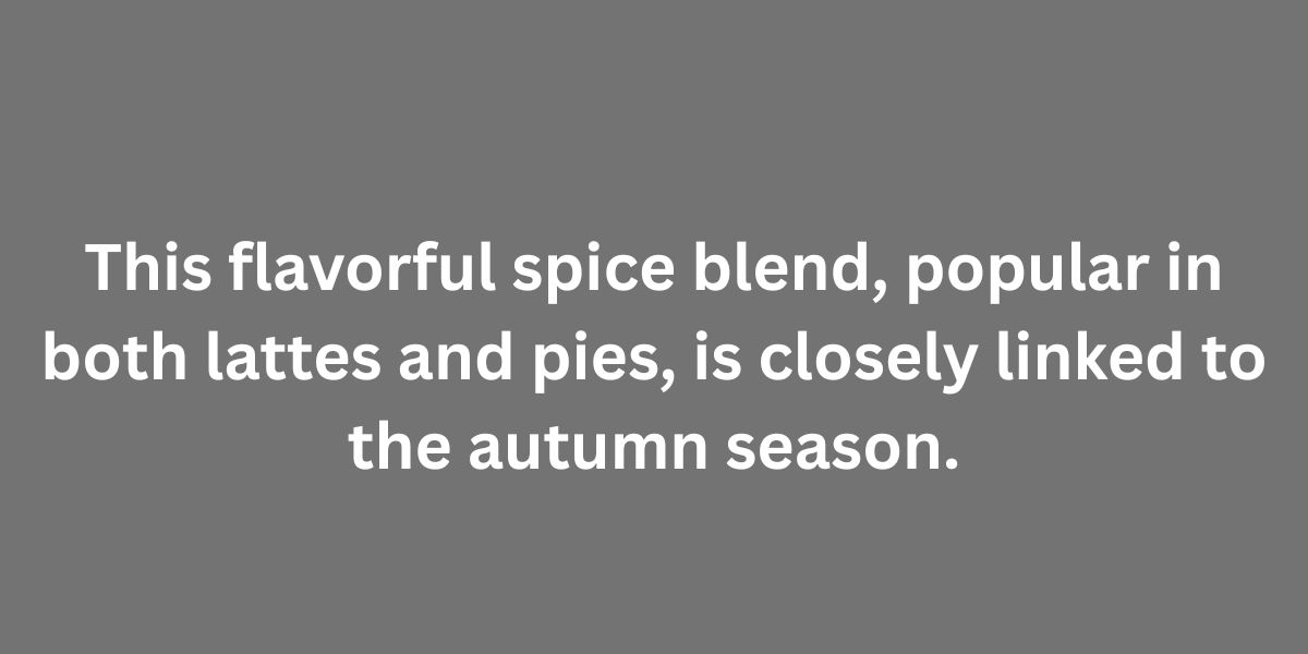 This flavorful spice blend, popular in both lattes and pies, is closely linked to the autumn season.