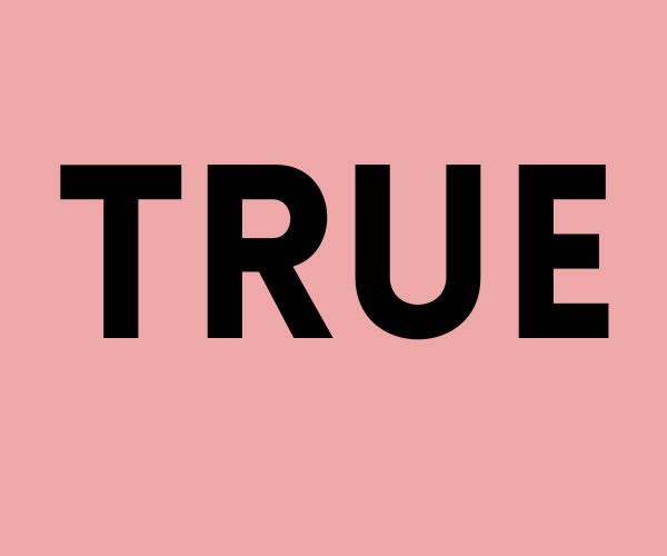 true