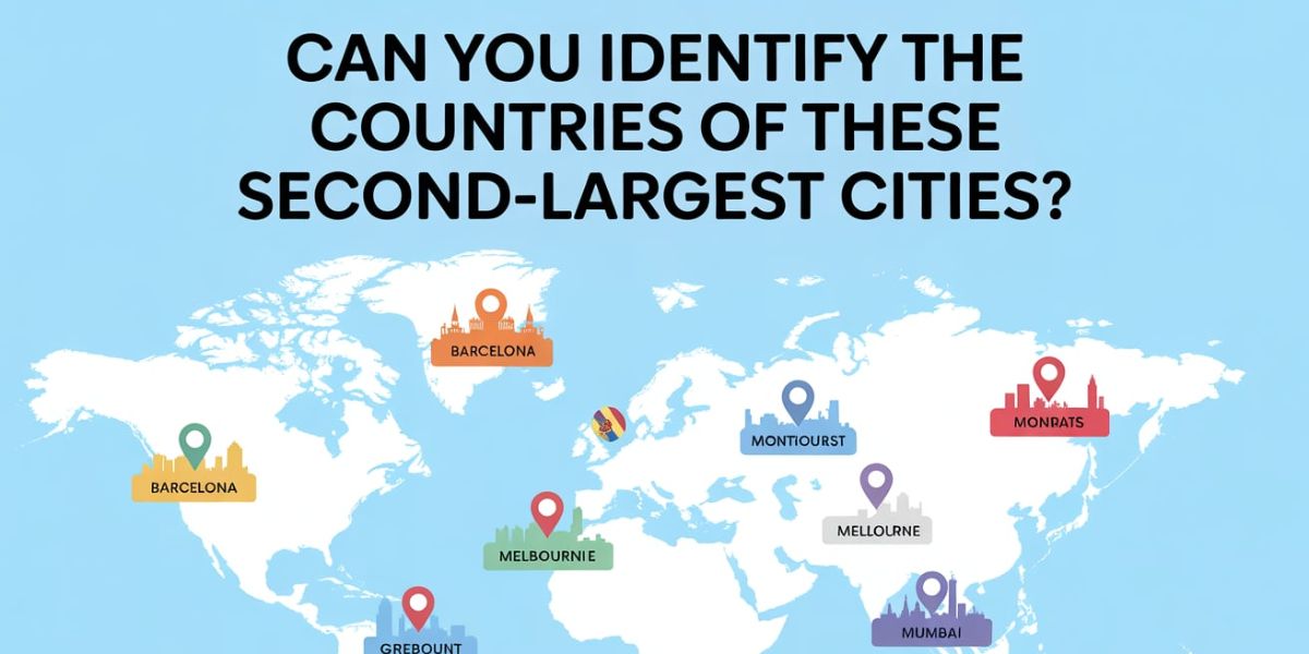 Can You Identify the Countries of These Second-Largest Cities