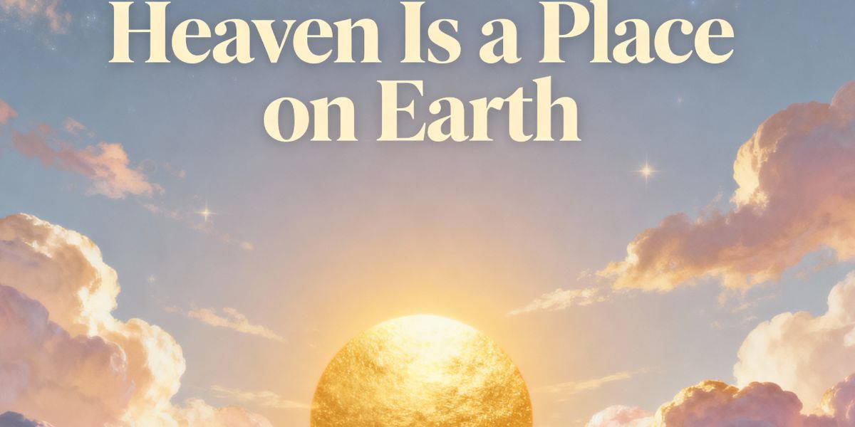 Complete the song title “___ Is a Place on Earth