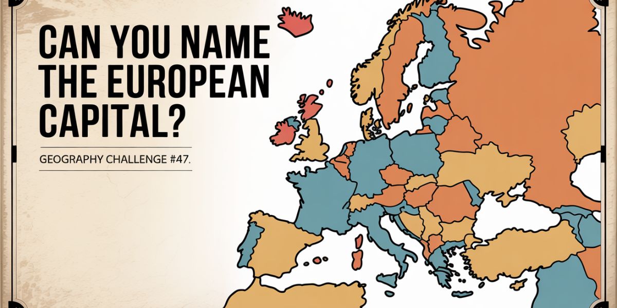How about this one—can you name the European capital