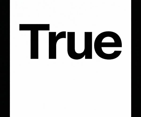 True