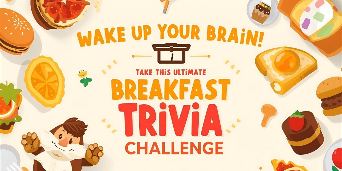 Wake Up Your Brain! Take This Ultimate Breakfast Trivia Challenge