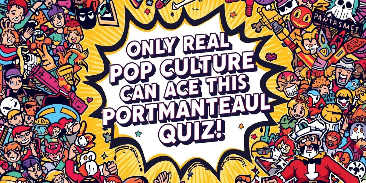 Only Real Pop Culture Pros Can Ace This Portmanteau Quiz