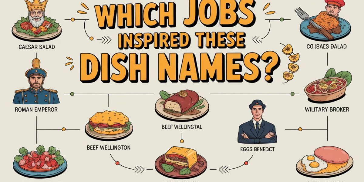 Which Jobs Inspired These Dish Names
